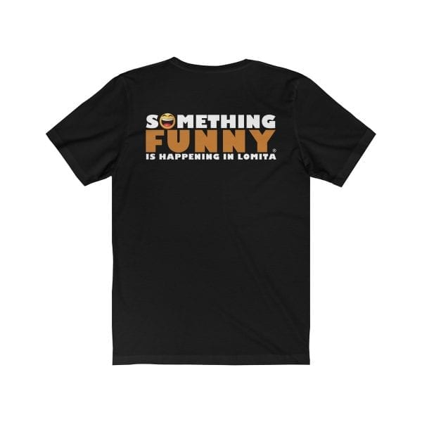 Something Funny is Happening in Lomita Staff Shirt - Image 2
