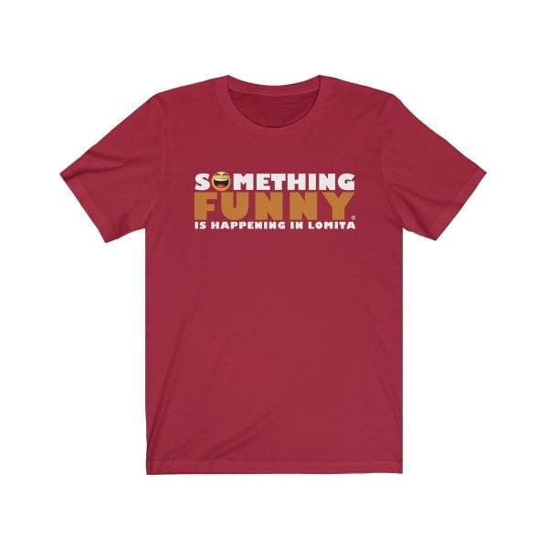 Something Funny is Happening in Lomita Unisex Jersey Short Sleeve Tee - Image 13