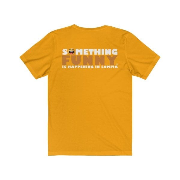 Something Funny is Happening in Lomita Staff Shirt - Image 8