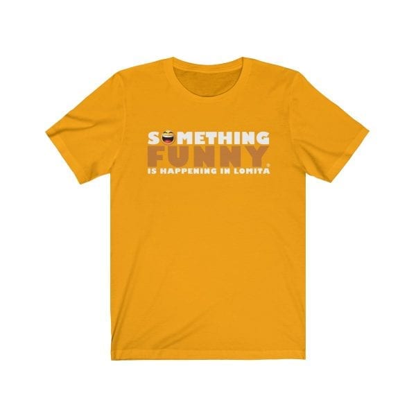 Something Funny is Happening in Lomita Unisex Jersey Short Sleeve Tee - Image 4