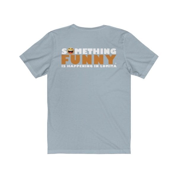 Something Funny is Happening in Lomita Staff Shirt - Image 18