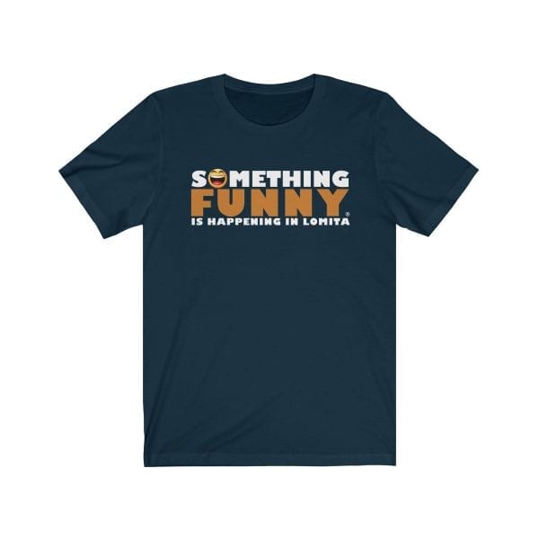 Something Funny is Happening in Lomita Unisex Jersey Short Sleeve Tee - Image 11