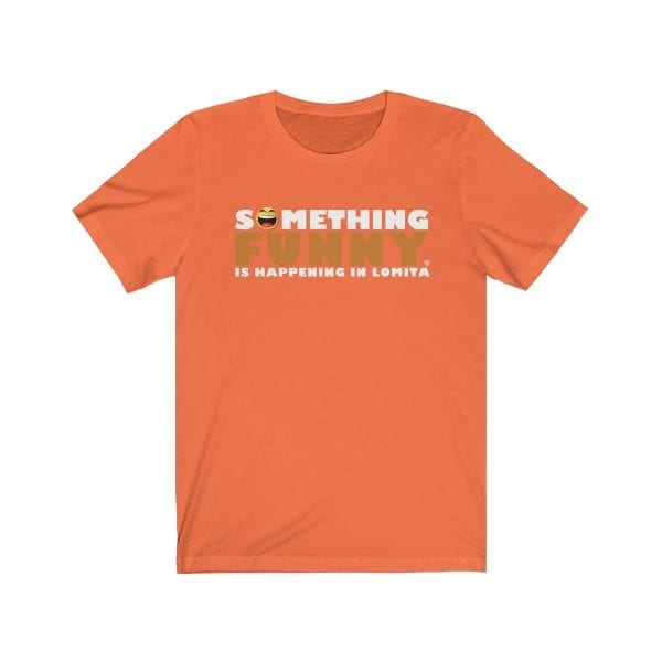 Something Funny is Happening in Lomita Unisex Jersey Short Sleeve Tee - Image 2