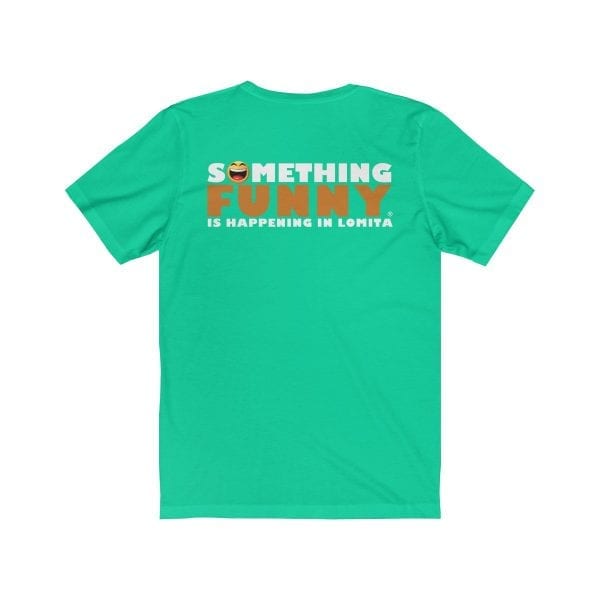 Something Funny is Happening in Lomita Staff Shirt - Image 14